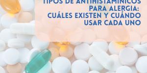 Tipos de antihistamínicos para alergia: cuáles existen y cuándo usar cada uno