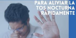 Remedios caseros para aliviar la tos nocturna rápidamente