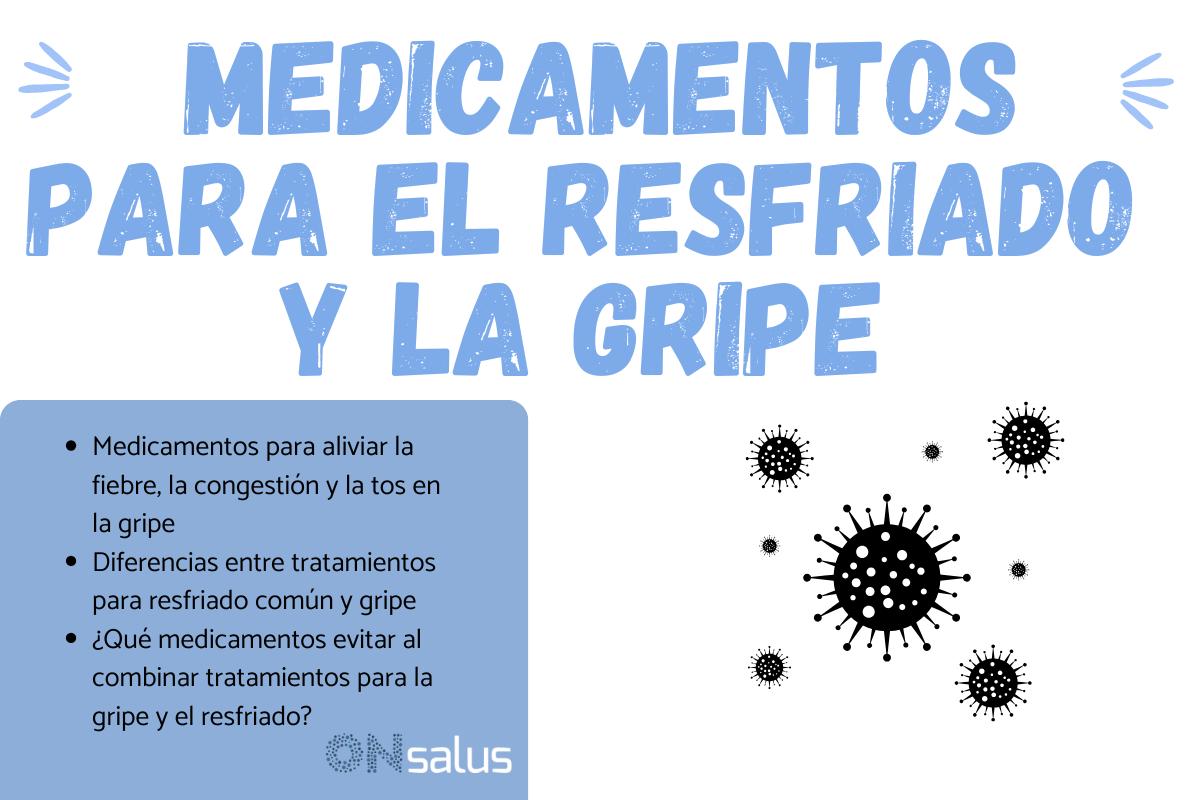 Medicamentos para el resfriado y la gripe: qué opciones existen y cuándo tomar cada una