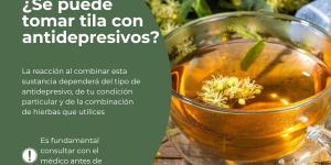 ¿Se puede tomar tila con antidepresivos?