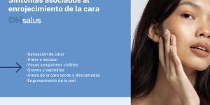 Enrojecimiento en la cara: causas más frecuentes y tratamiento