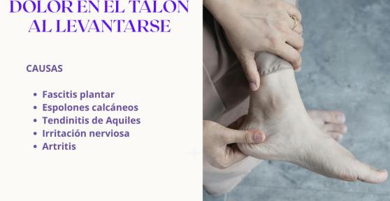 Dolor en el talón al levantarse: causas y cómo aliviarlo